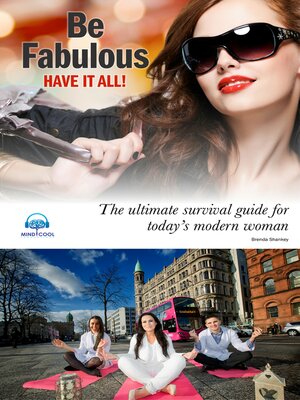 cover image of Be Fabulous: the Ultimate Survival Guide for Today's Modern Woman